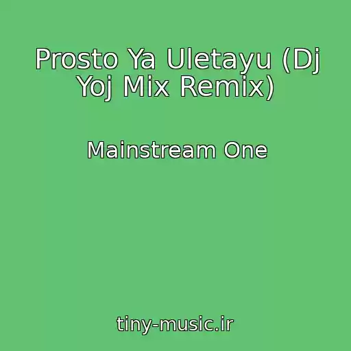 کاور آهنگ Prosto Ya Uletayu (Dj Yoj Mix Remix) از Mainstream One