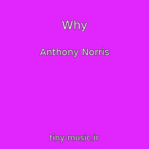 کاور آهنگ Why از Anthony Norris