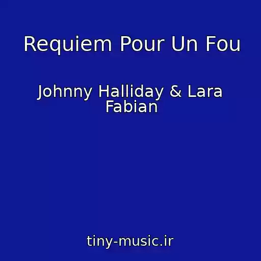 کاور آهنگ Requiem Pour Un Fou از Johnny Halliday & Lara Fabian