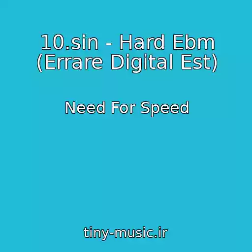 کاور آهنگ 10.sin - Hard Ebm (Errare Digital Est) از Need For Speed