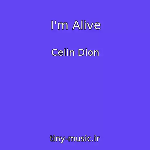 کاور آهنگ I'm Alive از Celin Dion