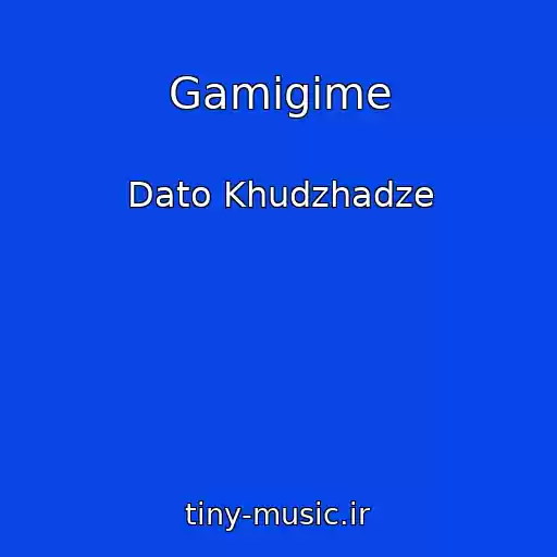 کاور آهنگ Gamigime از Dato Khudzhadze