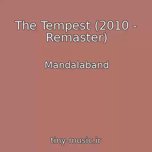 کاور آهنگ The Tempest (2010 - Remaster) از Mandalaband