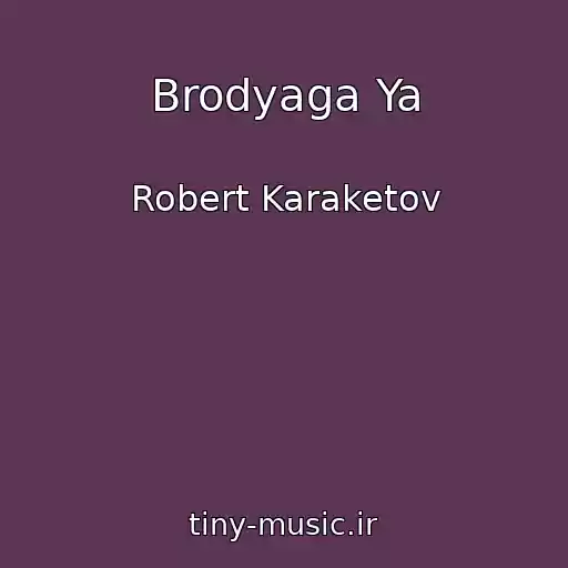 کاور آهنگ Brodyaga Ya از Robert Karaketov