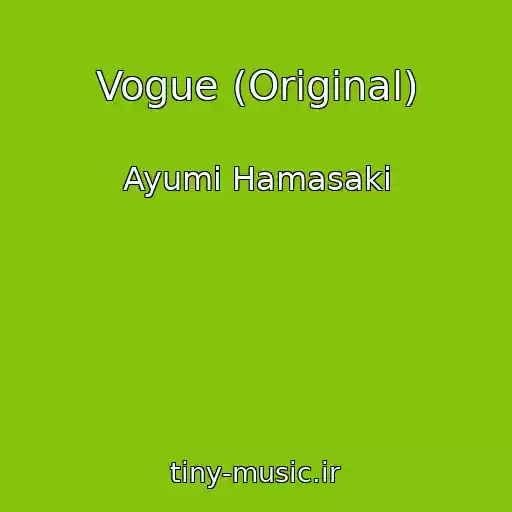 کاور آهنگ Vogue (Original) از Ayumi Hamasaki