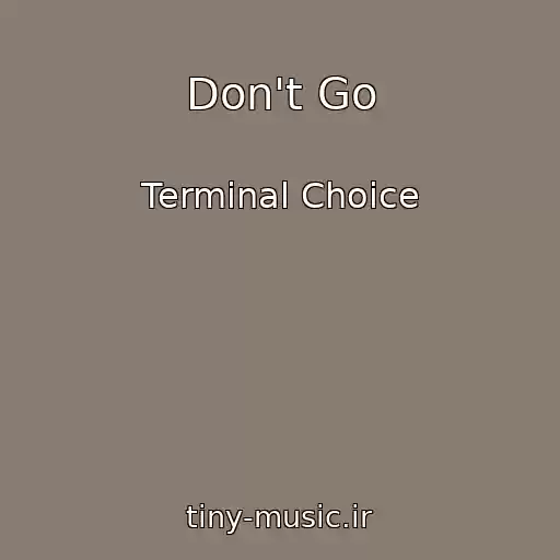 کاور آهنگ Don't Go از Terminal Choice