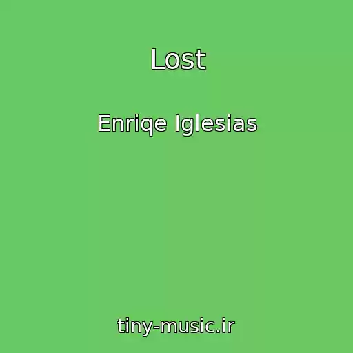 کاور آهنگ Lost از Enriqe Iglesias