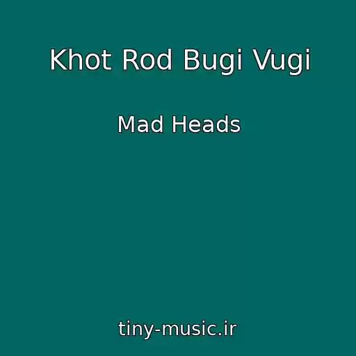کاور آهنگ Khot Rod Bugі Vugі از Mad Heads