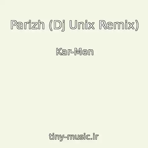 کاور آهنگ Parizh (Dj Unix Remix) از Kar-Men