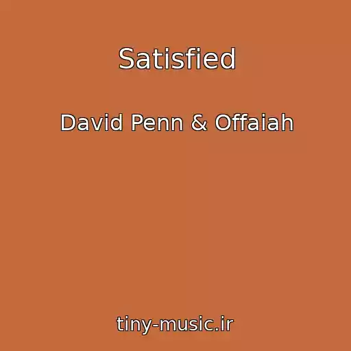 کاور آهنگ Satisfied از David Penn & Offaiah