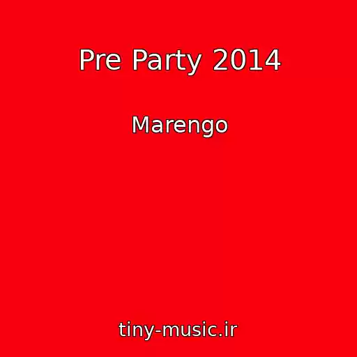 کاور آهنگ Pre Party 2014 از Marengo