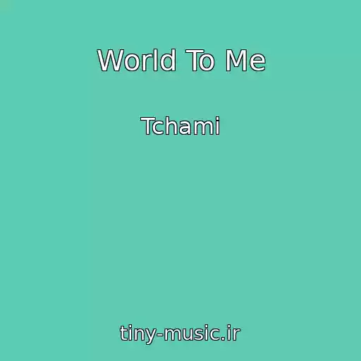 کاور آهنگ World To Me از Tchami