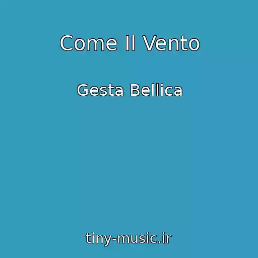 کاور آهنگ Come Il Vento از Gesta Bellica