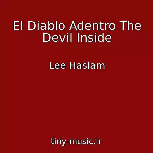 کاور آهنگ El Diablo Adentro The Devil Inside از Lee Haslam