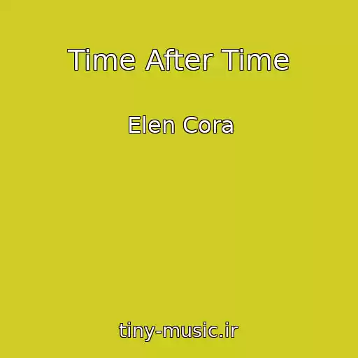کاور آهنگ Time After Time از Elen Cora