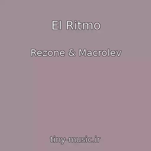 کاور آهنگ El Ritmo از Rezone & Macrolev