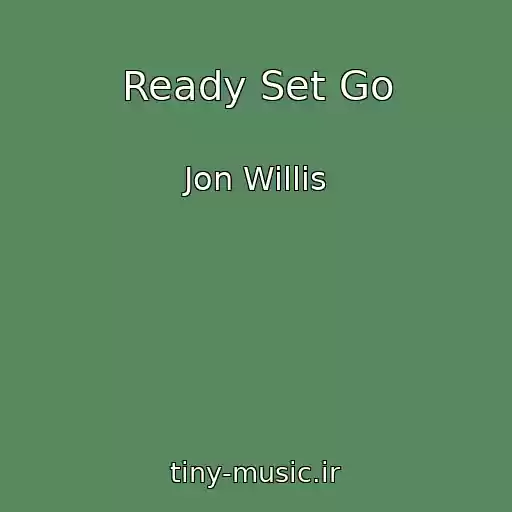 کاور آهنگ Ready Set Go از Jon Willis