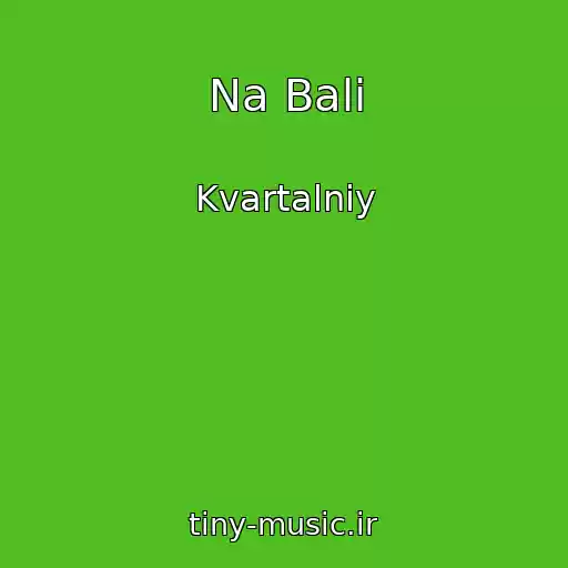 کاور آهنگ Na Bali از Kvartalniy