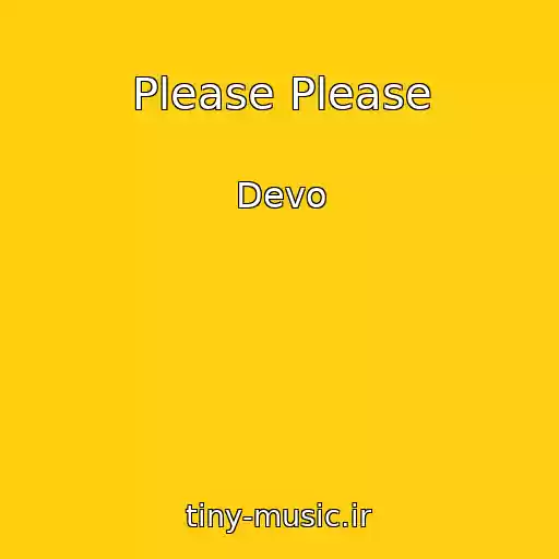 کاور آهنگ Please Please از Devo