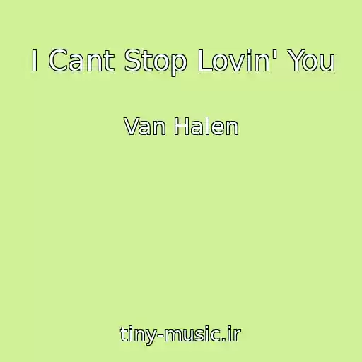 کاور آهنگ I Cant Stop Lovin' You از Van Halen