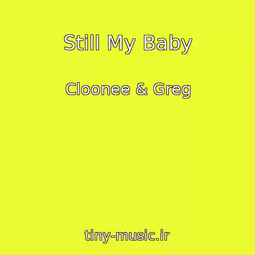 کاور آهنگ Still My Baby از Cloonee & Greg