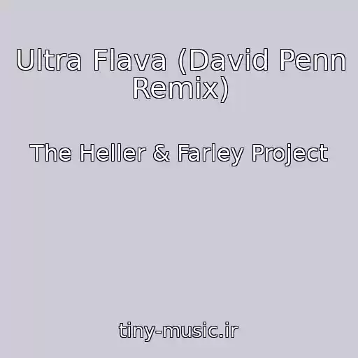 کاور آهنگ Ultra Flava (David Penn Remix) از The Heller & Farley Project