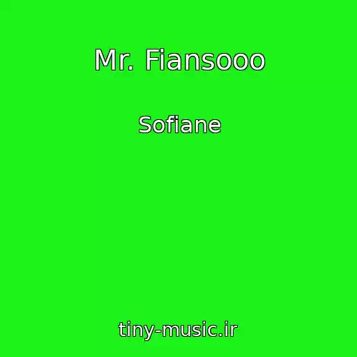 کاور آهنگ Mr. Fiansooo از Sofiane