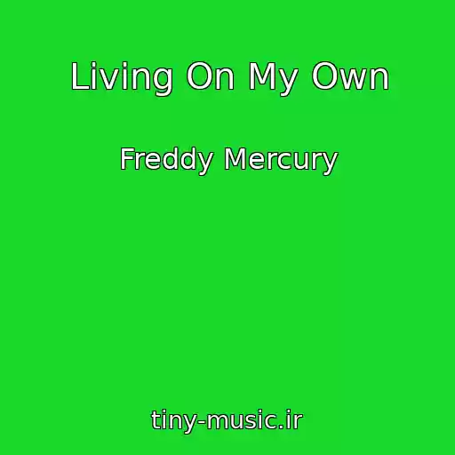 کاور آهنگ Living On My Own از Freddy Mercury