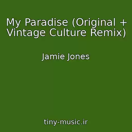 کاور آهنگ My Paradise (Original + Vintage Culture Remix) از Jamie Jones