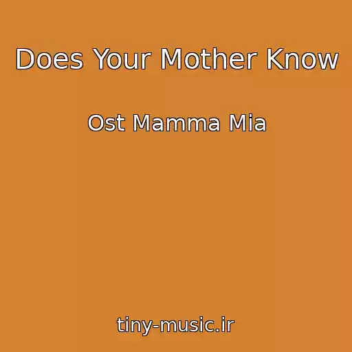 کاور آهنگ Does Your Mother Know از Ost Mamma Mia