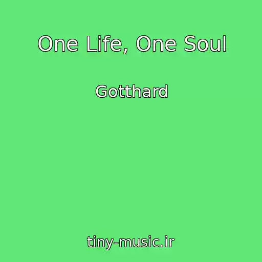 کاور آهنگ One Life, One Soul از Gotthard