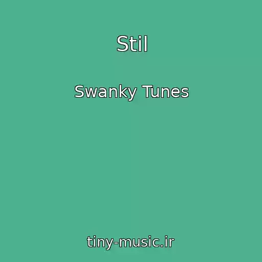 کاور آهنگ Stil از Swanky Tunes
