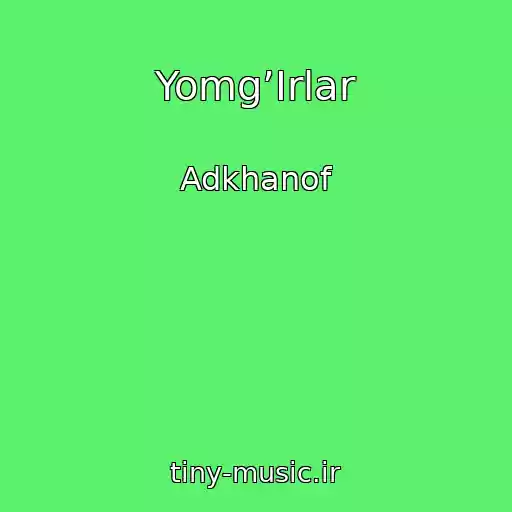 کاور آهنگ Yomg’Irlar از Adkhanof