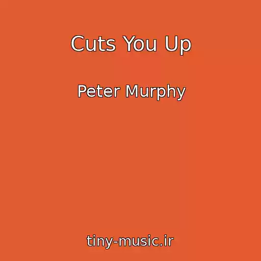 کاور آهنگ Cuts You Up از Peter Murphy