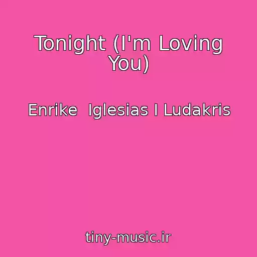 کاور آهنگ Tonight (I'm Loving You) از Enrike  Iglesias I Ludakris