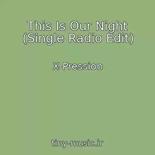 کاور آهنگ This Is Our Night (Single Radio Edit) از X-Pression