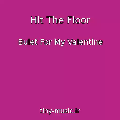 کاور آهنگ Hit The Floor از Bulet For My Valentine