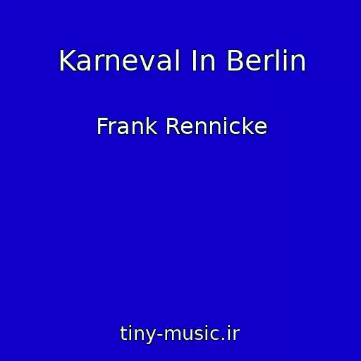 کاور آهنگ Karneval In Berlin از Frank Rennicke
