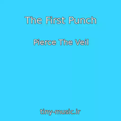 کاور آهنگ The First Punch از Pierce The Veil