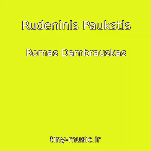 کاور آهنگ Rudeninis Paukstis از Romas Dambrauskas
