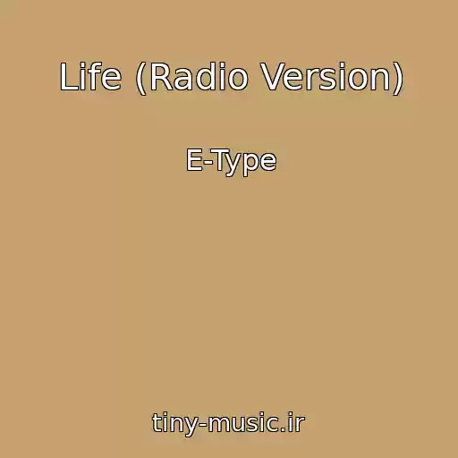 کاور آهنگ Life (Radio Version) از E-Type