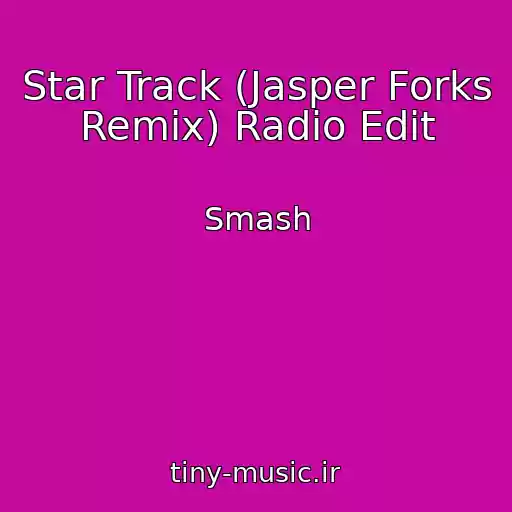 کاور آهنگ Star Track (Jasper Forks Remix) Radio Edit از Smash