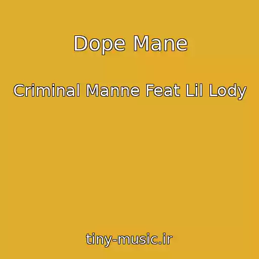 کاور آهنگ Dope Mane از Criminal Manne Feat Lil Lody