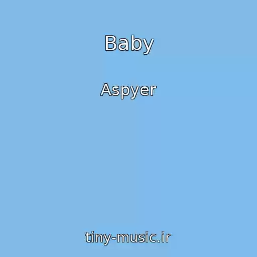 کاور آهنگ Baby از Aspyer