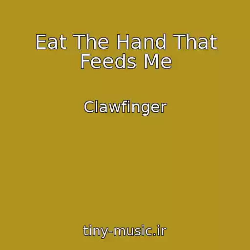 کاور آهنگ Eat The Hand That Feeds Me از Clawfinger