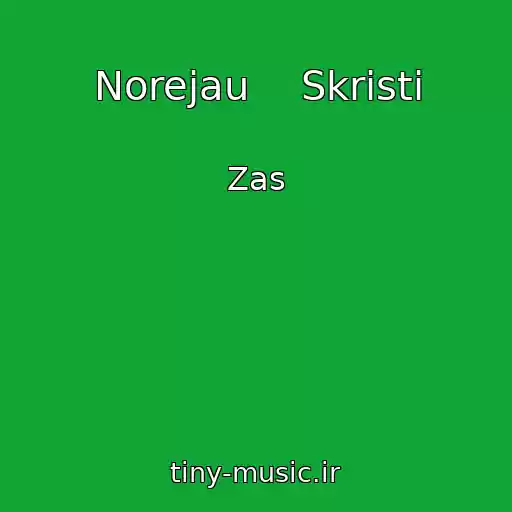 کاور آهنگ Norejau    Skristi از Zas