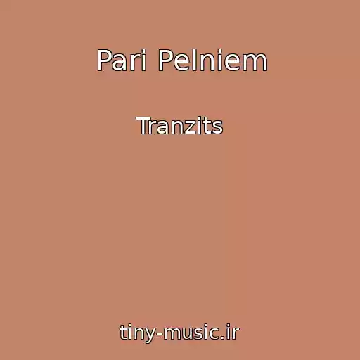 کاور آهنگ Pari Pelniem از Tranzits