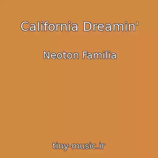 کاور آهنگ California Dreamin' از Neoton Familia