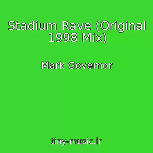 کاور آهنگ Stadium Rave (Original 1998 Mix) از Mark Governor