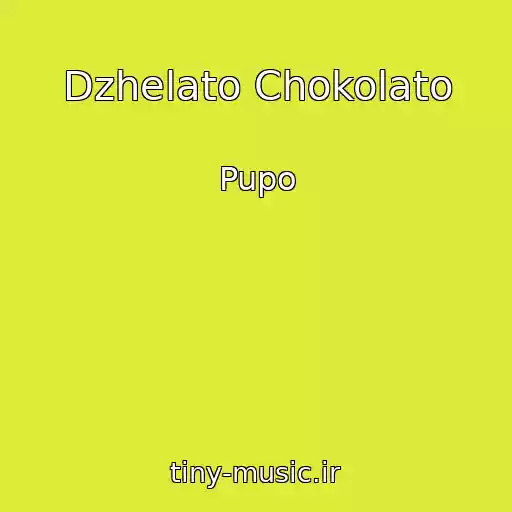 کاور آهنگ Dzhelato Chokolato از Pupo